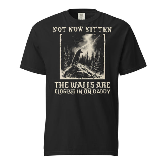 Not Now Kitten, The Walls Are Closing In On Daddy Tee — actual print