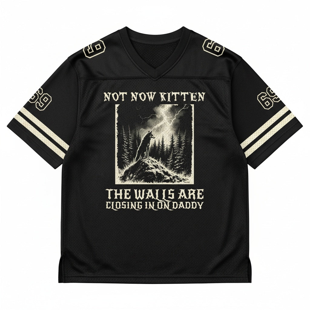 Not Now Kitten, The Walls Are Closing In On Daddy Mesh Jersey — design