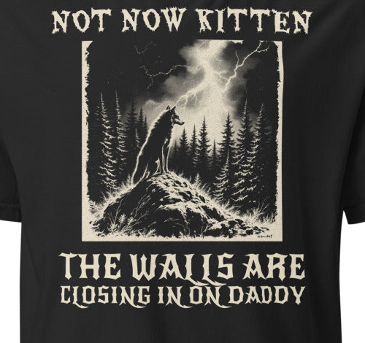 Not Now Kitten, The Walls Are Closing In On Daddy Tee — print close-up